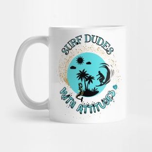 Surf dudes with attitudes Mug